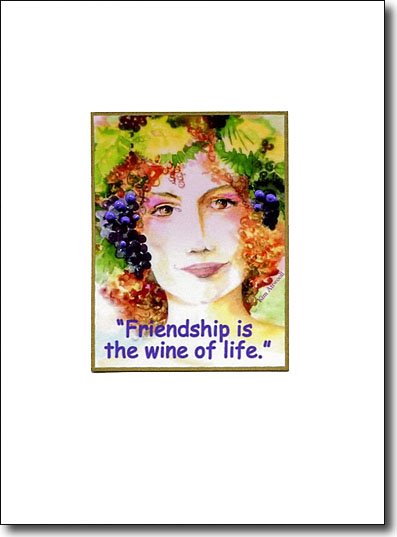 Friendship is the Wine of Life handmade card