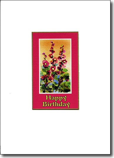 Hollyhocks Happy Birthday card